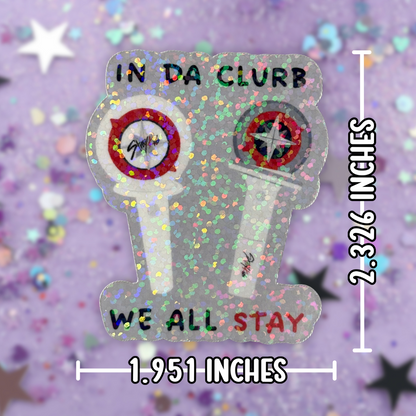 Stray Kids 'In da clurb, we all stay' Lightstick Holographic Sticker