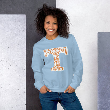 Tennessee Volunteers "There is no one who is bigger than the Power T" Power T Gildan Sweatshirt