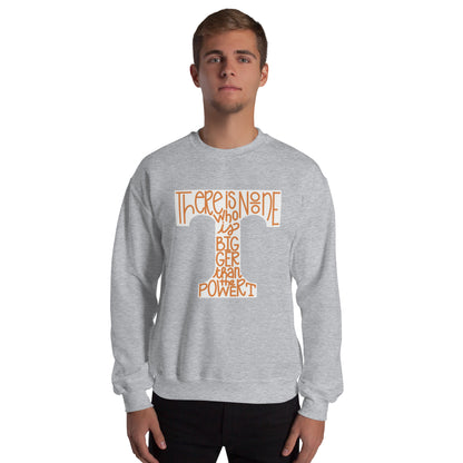 Tennessee Volunteers "There is no one who is bigger than the Power T" Power T Gildan Sweatshirt